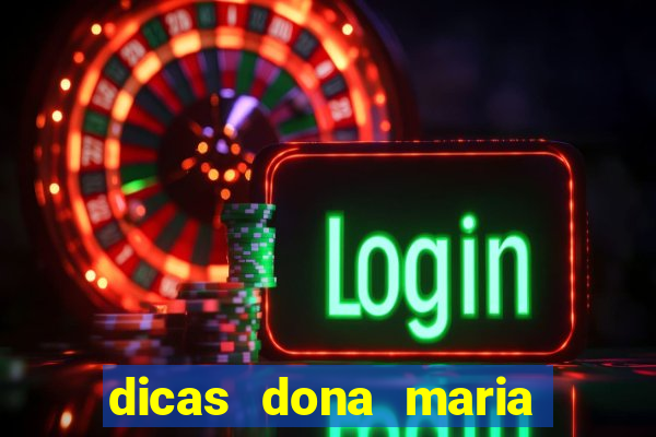 dicas dona maria jogo do bicho